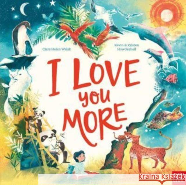 I Love You More Clare Helen Welsh 9781839944178 Nosy Crow Ltd - książka