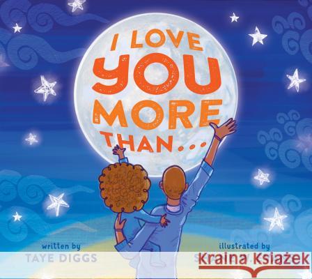 I Love You More Than . . . Taye Diggs Shane W. Evans 9781250135346 Feiwel & Friends - książka