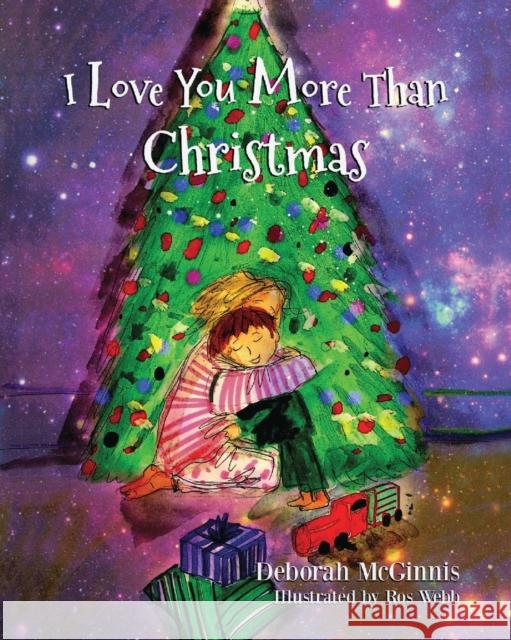 I Love You More Than Christmas Deborah McGinnis 9781071494516 Independently Published - książka