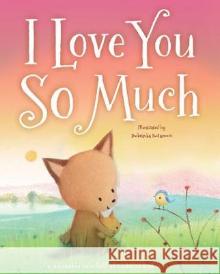 I Love You So Much  9781786704528 Bonnier Books Ltd - książka