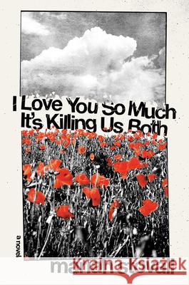 I Love You So Much Its Killing Us Both Mariah Stovall 9781593767938 Soft Skull - książka