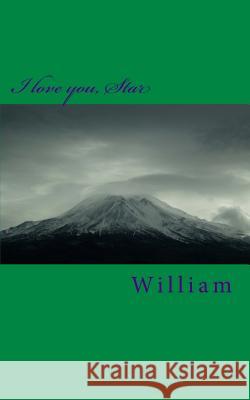 I love you, Star William 9781497584761 Createspace - książka