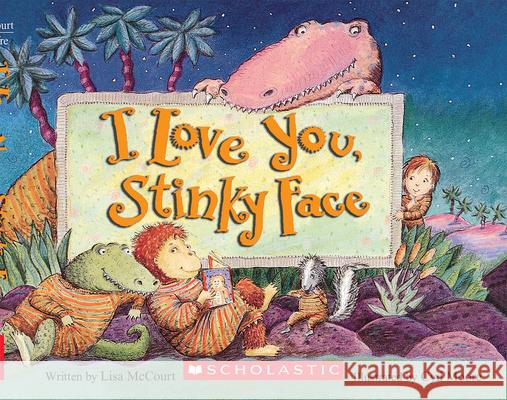 I Love You, Stinky Face Lisa McCourt 9780439635721  - książka