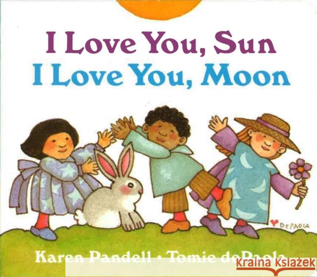 I Love You, Sun, I Love You, Moon Karen Pandell Tomie dePaola Tomie dePaola 9780399226281 Putnam Publishing Group - książka