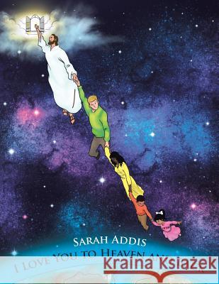 I Love You to Heaven and Back Sarah Addis 9781635256598 Christian Faith - książka
