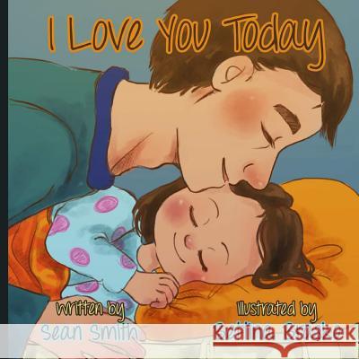 I love you today. Brasko, Bettina 9781519273451 Createspace Independent Publishing Platform - książka