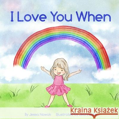 I Love You When Jeanne Ee Jessa Nowak 9780578815046 R. R. Bowker - książka