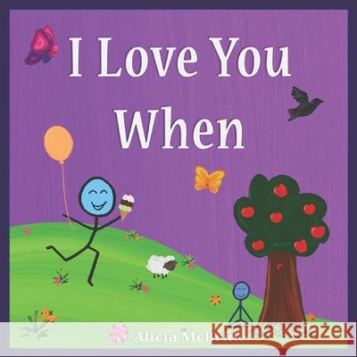 I Love You When Alicia McBride 9781790308606 Independently Published - książka