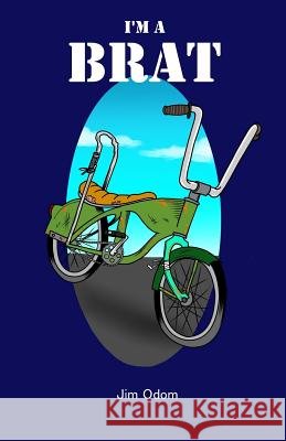 I'm a Brat Jim Odom 9781512008753 Createspace - książka