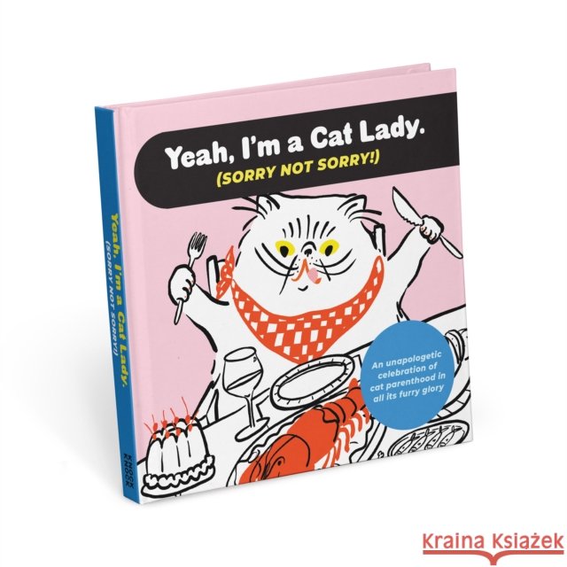 I'm a Cat Lady Sorry Not Sorry Book Knock Knock 9781683494140 Knock Knock - książka