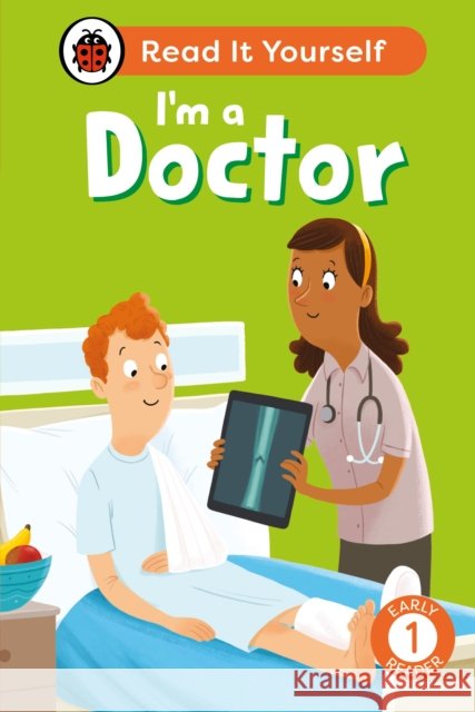 I'm a Doctor: Read It Yourself - Level 1 Early Reader Ladybird 9780241563991 Penguin Random House Children's UK - książka