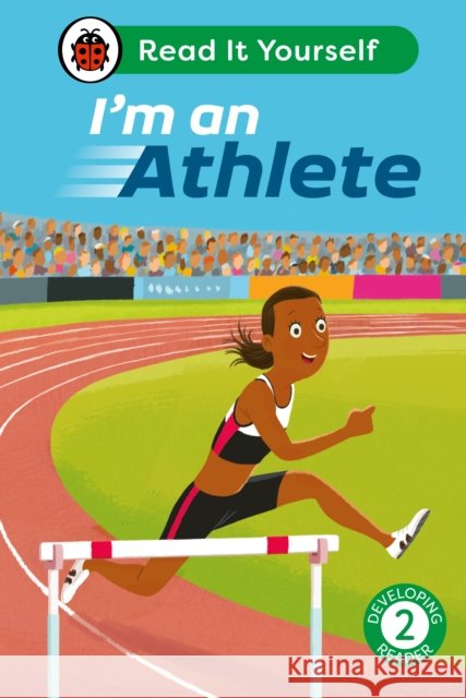 I'm an Athlete: Read It Yourself - Level 2 Developing Reader Ladybird 9780241564042 Penguin Random House Children's UK - książka