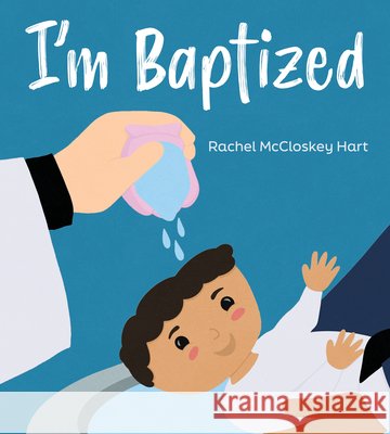 I'm Baptized Rachel McCloskey Hart 9780758679970 Concordia Publishing House - książka