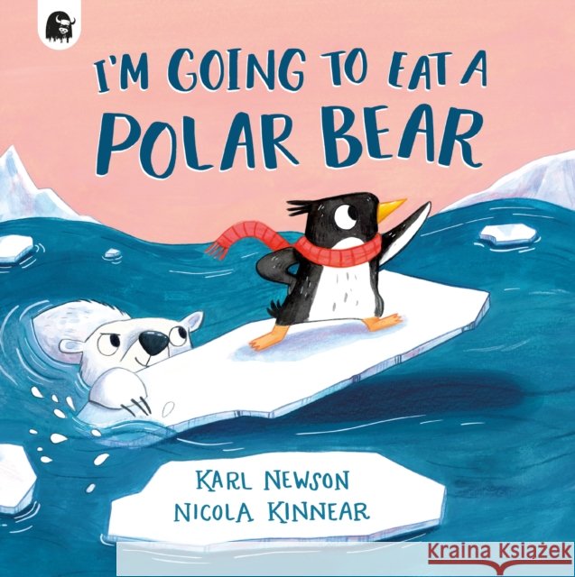 I'm Going to Eat a Polar Bear Karl Newson 9780711295735 Quarto Publishing PLC - książka