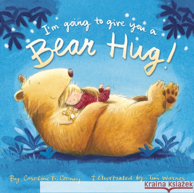 I'm Going to Give You a Bear Hug! Caroline B. Cooney 9780310140924 Zondervan - książka
