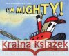 I'm Mighty! Kate McMullan Jim McMullan 9780060092900 Joanna Cotler Books