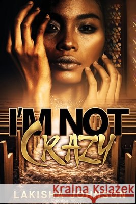 I'm Not Crazy Johnson Lakisha Johnson 9798670910651 Independently published - książka