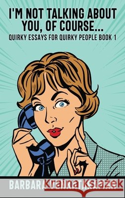 I'm Not Talking About You, Of Course... Barbara Venkataraman 9784867523292 Next Chapter - książka