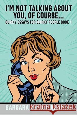 I'm Not Talking About You, Of Course... Barbara Venkataraman 9784867523308 Next Chapter - książka