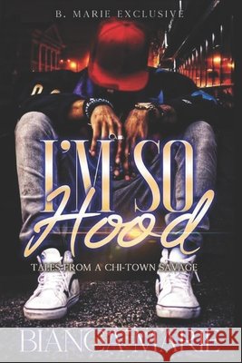 I'm So Hood Bianca Marie 9798507247813 Independently Published - książka