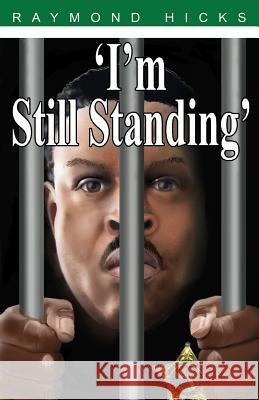 I'm Still Standing Raymond Hicks 9781499107012 Createspace - książka