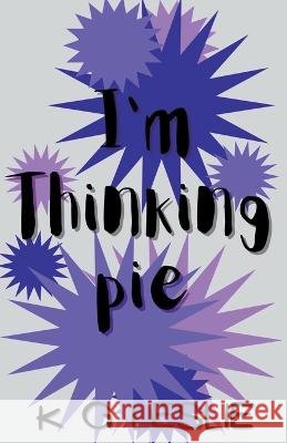 I'm Thinking Pie K G Leslie   9798223807483 K G Leslie - książka