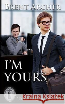 I'm Yours Brent Archer 9781626951242 Story Ink LLC - książka