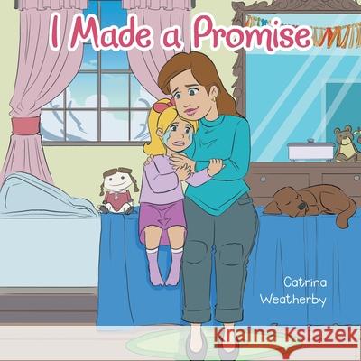 I Made a Promise Catrina Weatherby 9798385023523 WestBow Press - książka