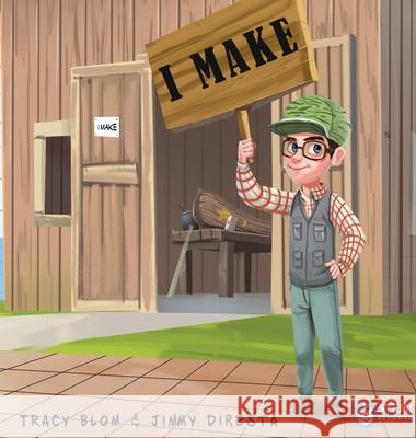 I Make Tracy Blom Jimmy DiResta Art Dah 9781733634939 Tracy Blom Publications - książka