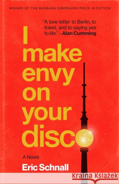 I Make Envy on Your Disco Eric Schnall 9781496239013 University of Nebraska Press - książka