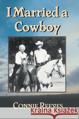 I Married a Cowboy Constance Douglas Reeves 9781940130101 Eakin Press - książka