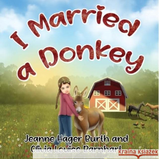 I Married a Donkey Jeanne Hager Burth 9781838759438 Pegasus Elliot Mackenzie Publishers - książka