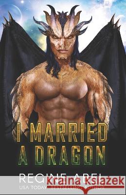 I Married A Dragon Regine Abel 9781990572739 ISBN Canada - książka