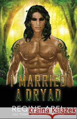 I Married A Dryad Regine Abel 9781998857425 ISBN Canada - książka