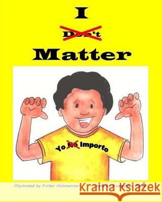 I Matter: Yo Importo Georgette Baker Esther Holzmeister 9781892306418 Cantemos - książka