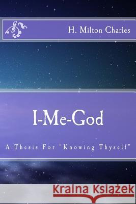 I-Me-God: A Thesis For 