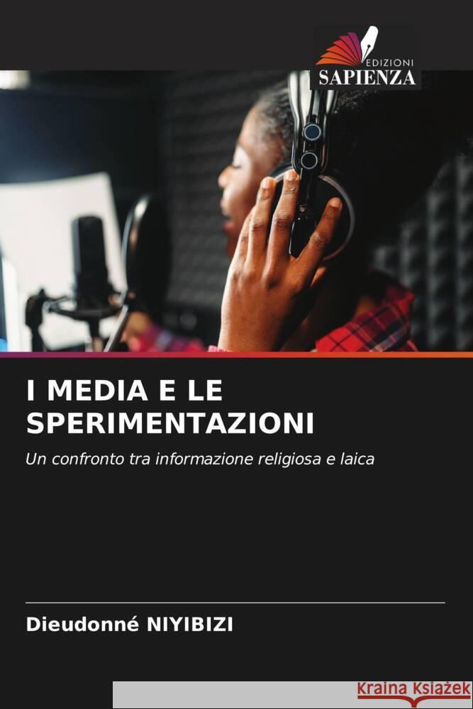 I MEDIA E LE SPERIMENTAZIONI NIYIBIZI, Dieudonné 9786204882345 Edizioni Sapienza - książka