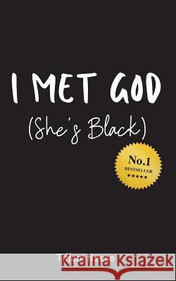 I Met God. (She's Black) Tiffani Reese 9781722471699 Createspace Independent Publishing Platform - książka