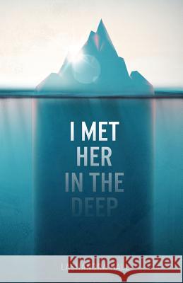 I Met Her In The Deep Hall, Lashandra 9781530231959 Createspace Independent Publishing Platform - książka