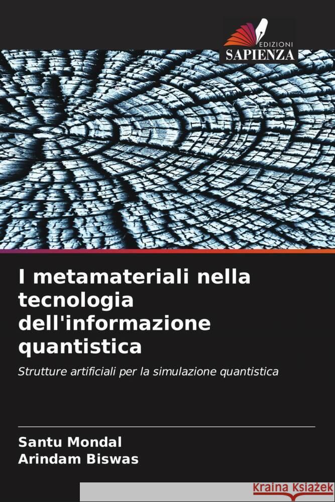 I metamateriali nella tecnologia dell'informazione quantistica Mondal, Santu, Biswas, Arindam 9786208608644 Edizioni Sapienza - książka