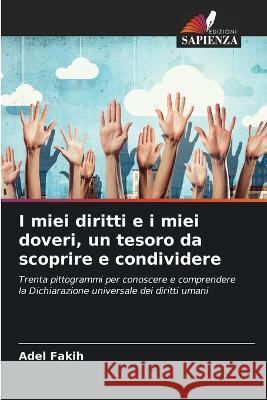 I miei diritti e i miei doveri, un tesoro da scoprire e condividere Adel Fakih   9786206033882 Edizioni Sapienza - książka