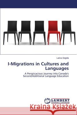 I-Migrations in Cultures and Languages Segida Larisa 9783659525421 LAP Lambert Academic Publishing - książka