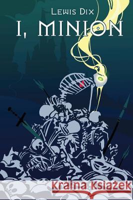 I, Minion Lewis Dix 9781484015261 Createspace - książka