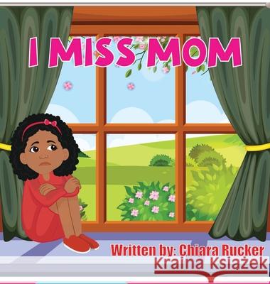I Miss Mom Chiara Rucker 9781087904641 Chiara Rucker - książka