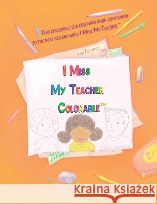 I Miss My Teacher Colorable Lisa Thompson A. a. Fomin 9781088013038 Lisa Thompson - książka