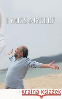 I Miss Myself Jorge Pina 9781490762760 Trafford Publishing - książka