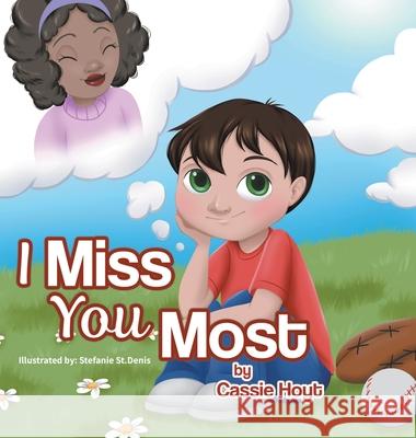 I Miss You Most Cassie Hoyt 9780228836070 Tellwell Talent - książka