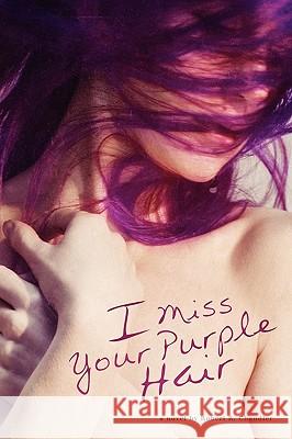 I Miss Your Purple Hair Robert Chandler (University of Erfurt Germany) 9780578044057 Privileged Publishing - książka