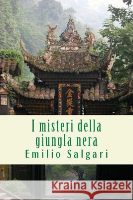 I misteri della giungla nera Salgari, Emilio 9781719369497 Createspace Independent Publishing Platform - książka