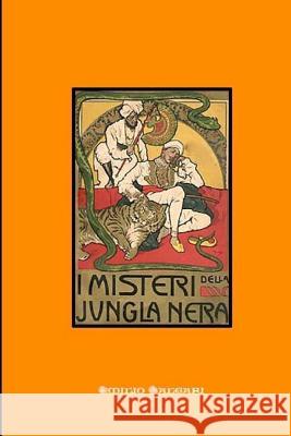 I misteri della jungla nera Emilio Salgari 9781983960239 Createspace Independent Publishing Platform - książka